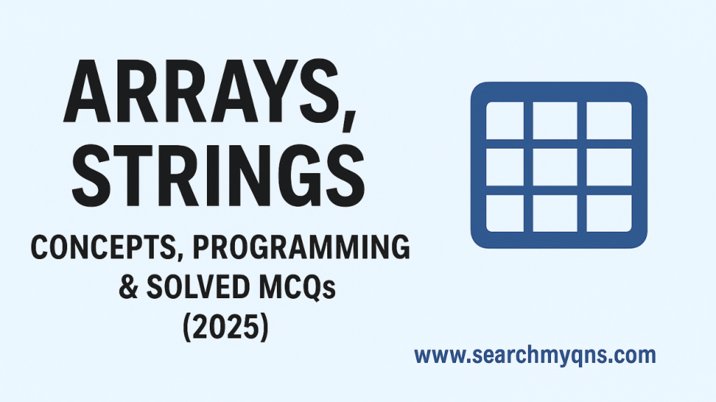 Arrays & Strings – DSA Concepts, Examples & MCQs (2025)